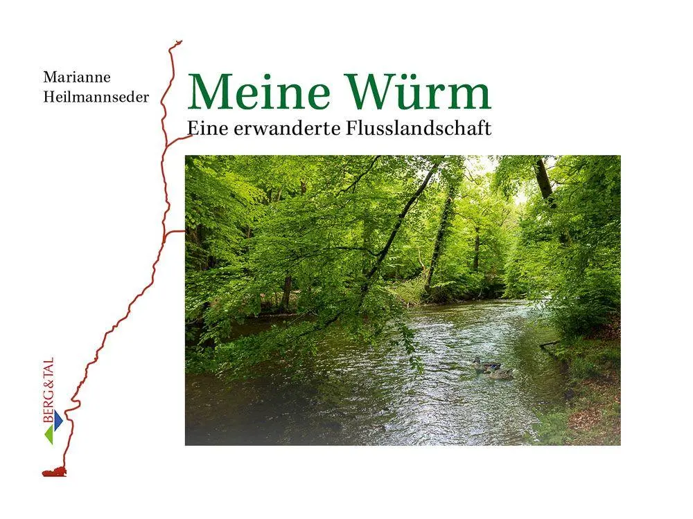 Cover: 9783939499725 | Meine Würm | Eine erwanderte Flusslandschaft | Marianne Heilmannseder