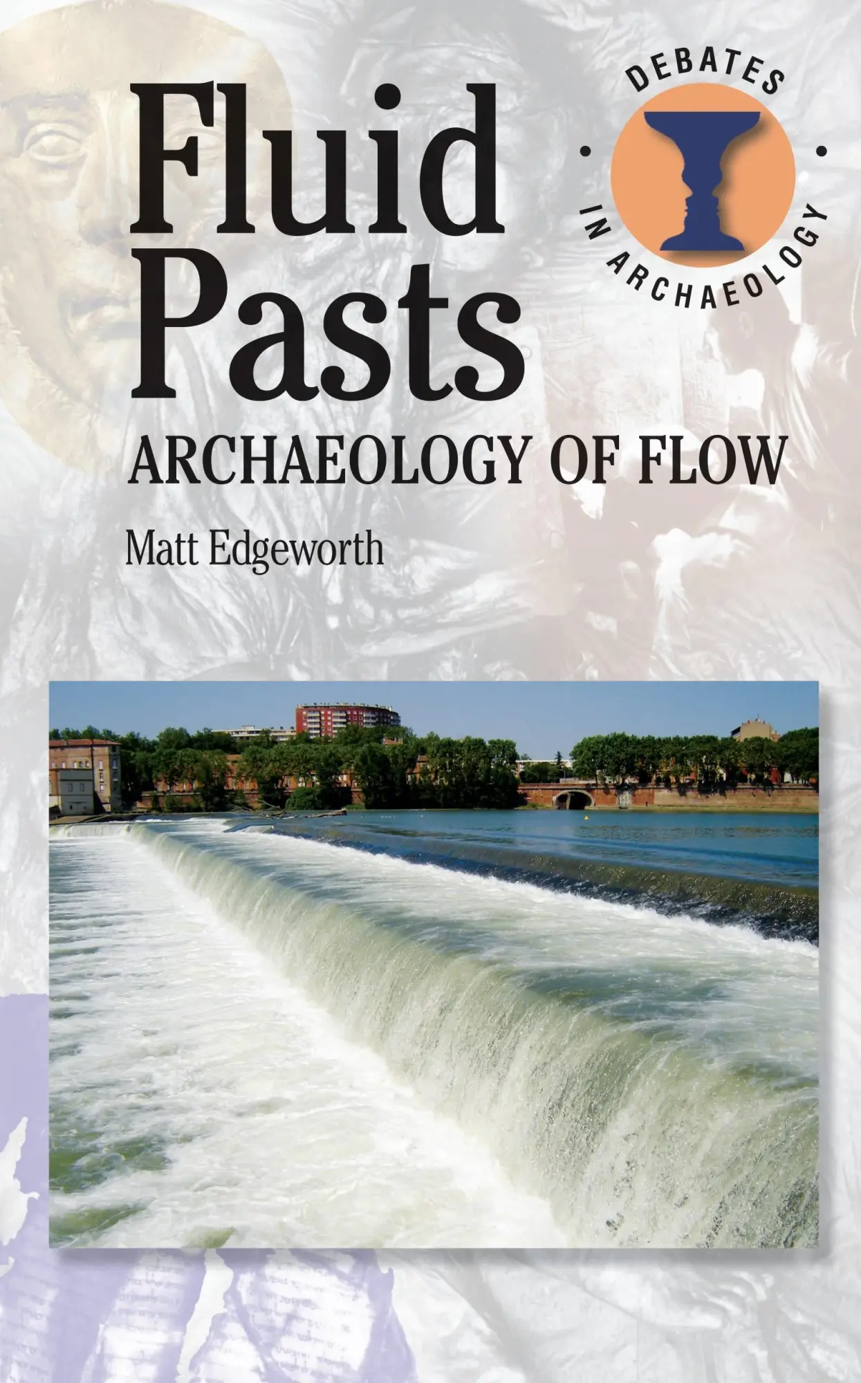Cover: 9780715639825 | Fluid Pasts | Matthew Edgeworth | Taschenbuch | Englisch | 2011