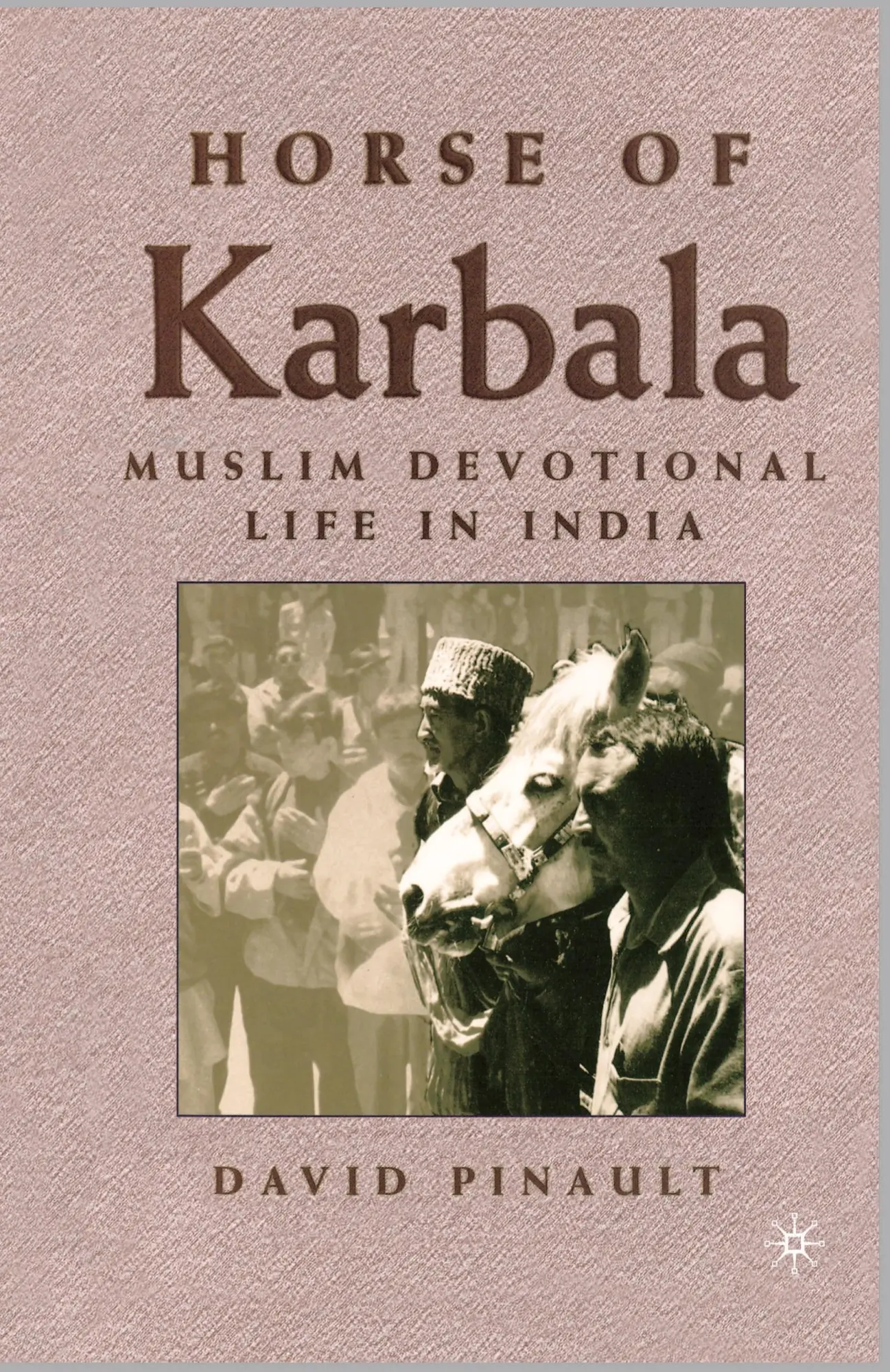 Cover: 9781349619825 | Horse of Karbala | Muslim Devotional Life in India | D. Pinault | Buch