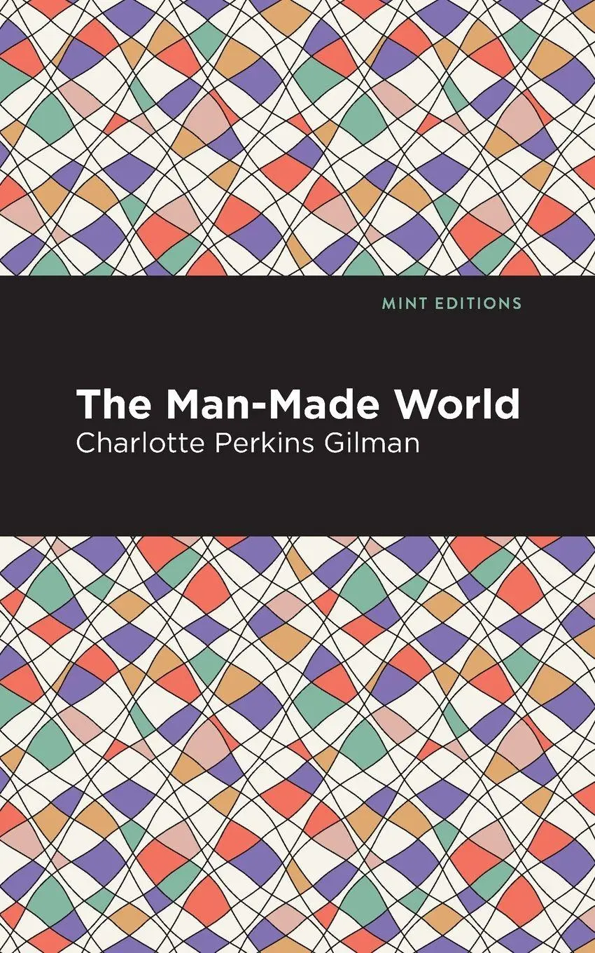 Cover: 9781513269825 | The Man-Made World | Charlotte Perkins Gilman | Taschenbuch | Englisch