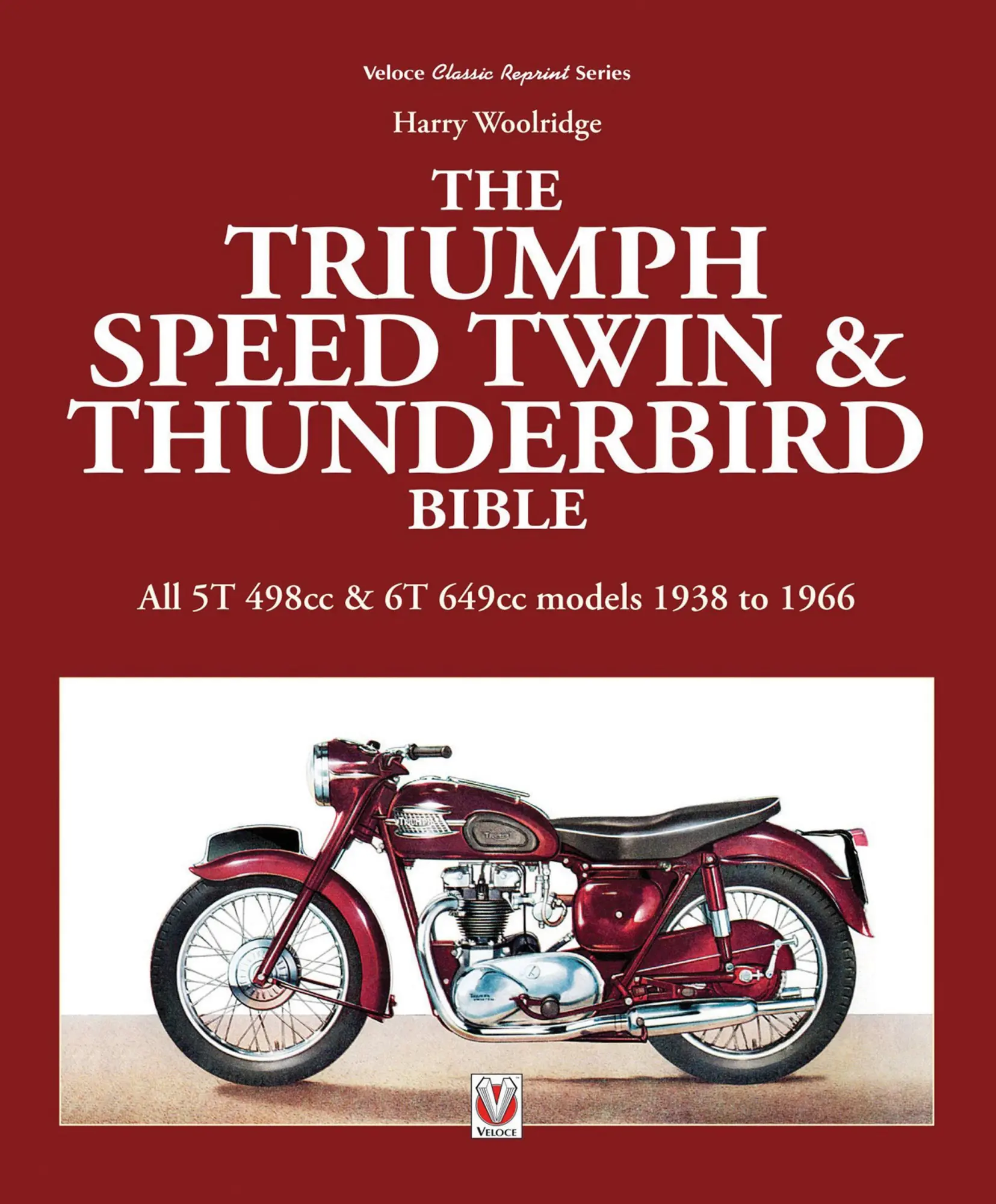 Cover: 9781845849825 | Triumph Speed Twin &amp; Thunderbird Bible | Harry Woolridge | Taschenbuch