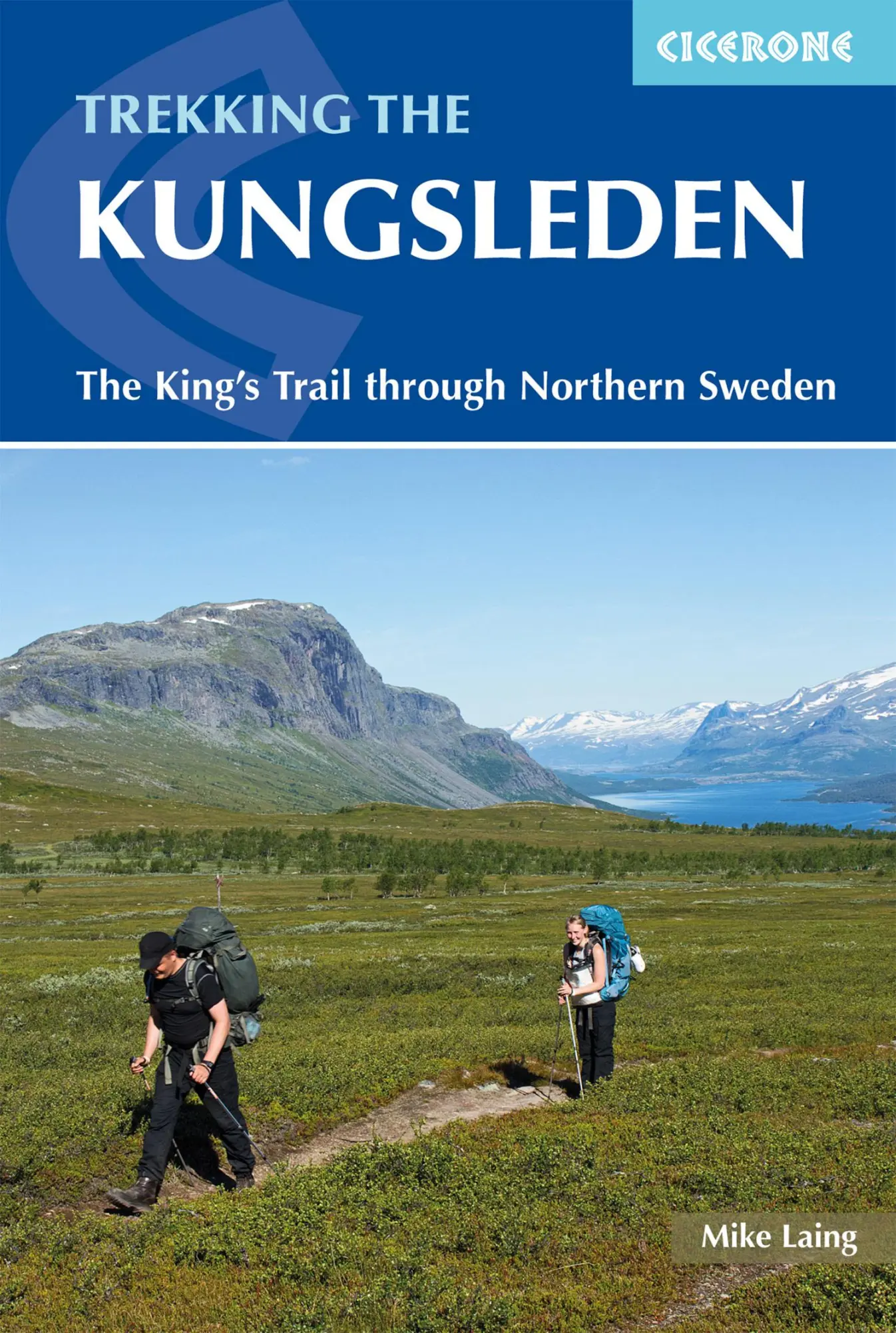 Cover: 9781852849825 | The Kungsleden - Walking Sweden's Royal Trail | Mike Laing | Buch