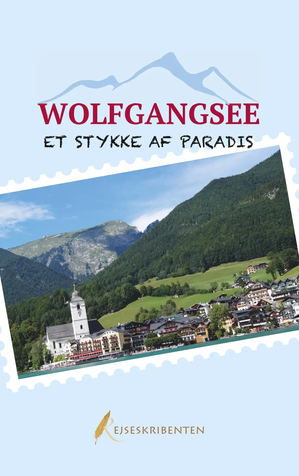 Cover: 9788743009825 | Wolfgangsee - et stykke af paradis | Rejseskribenten | Taschenbuch