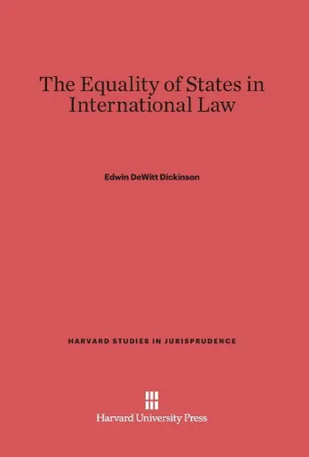 Cover: 9780674289925 | The Equality of States in International Law | Edwin Dewitt Dickinson