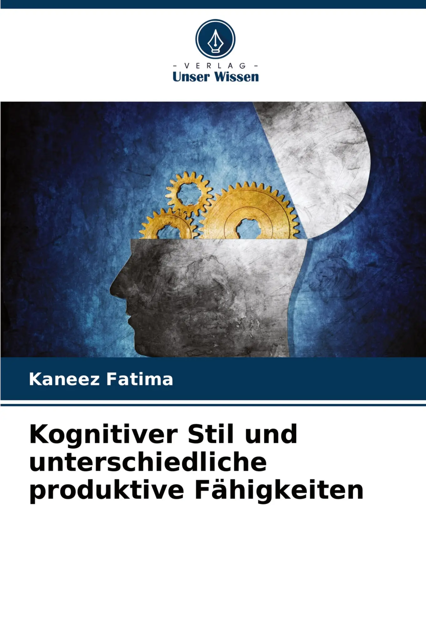 Cover: 9786208699925 | Kognitiver Stil und unterschiedliche produktive Fähigkeiten | Fatima