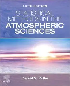 Statistical Methods in the Atmospheric Sciences
