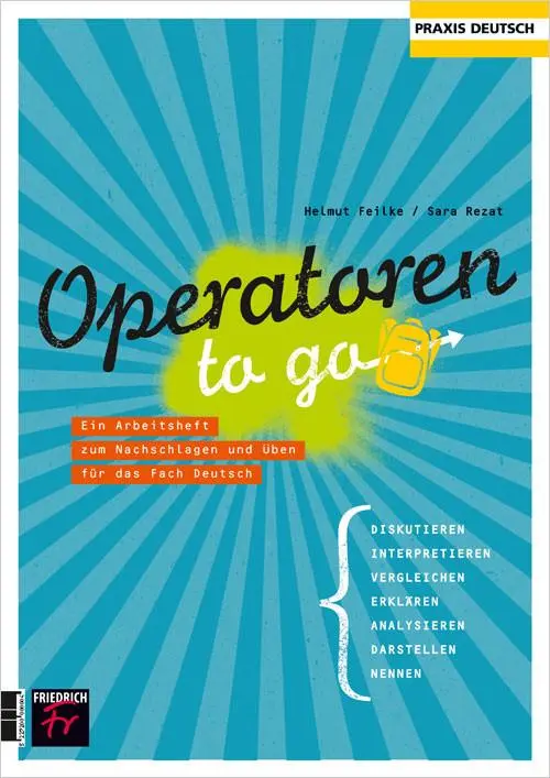Cover: 9783617120026 | Operatoren to go | Ein Arbeitsheft | Helmuth Feilke (u. a.) | Geheftet Cover: 9783617120026 | Operatoren to go | Ein Arbeitsheft | Helmuth Feilke (u. a.) | Geheftet