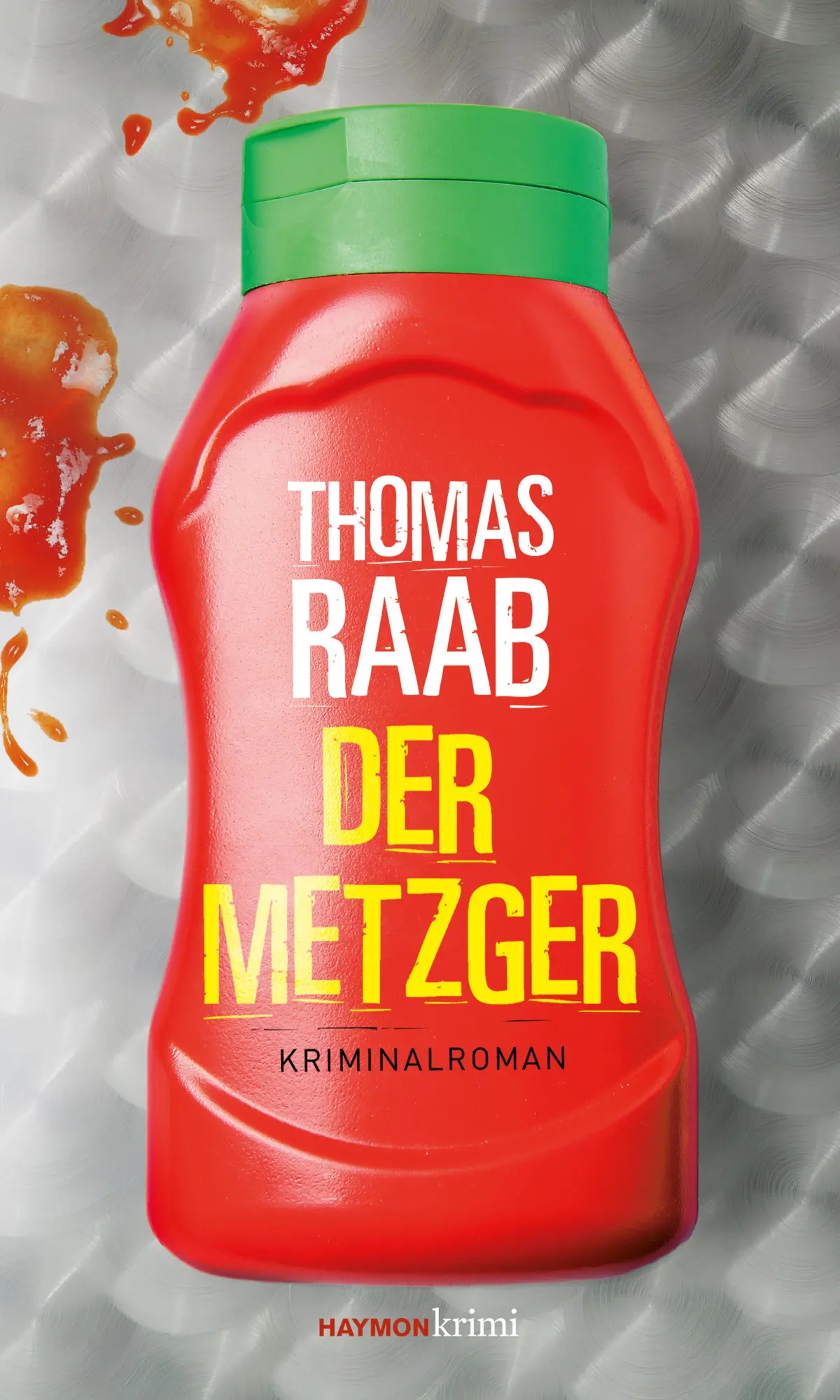 Cover: 9783709980026 | Der Metzger | Kriminalroman | Thomas Raab | Taschenbuch | 352 S.