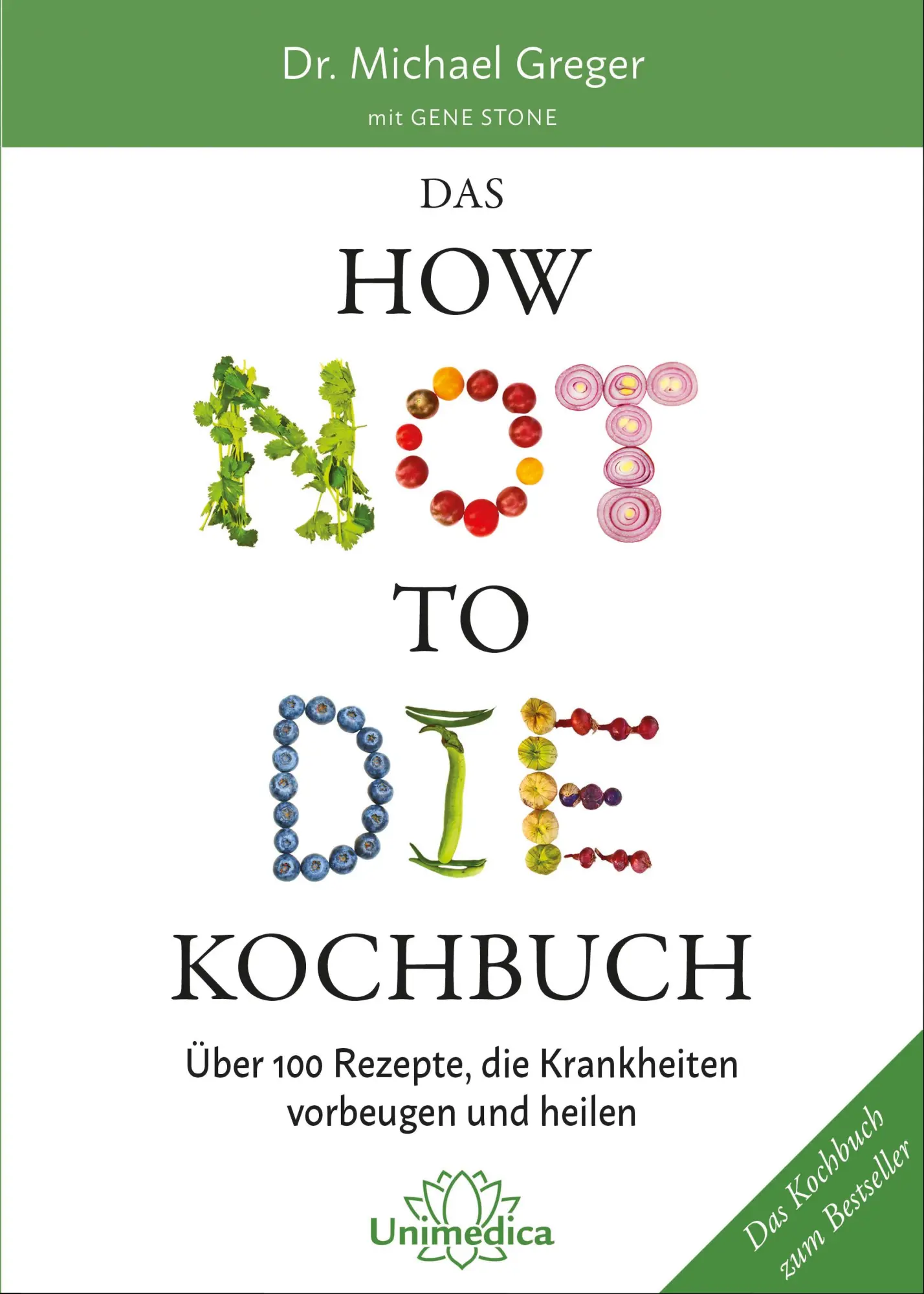 Cover: 9783962570026 | Das HOW NOT TO DIE Kochbuch | Michael Greger | Buch | 272 S. | Deutsch