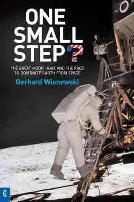 Cover: 9781905570126 | One Small Step?: The Great Moon Hoax and the Race to Dominate Earth...