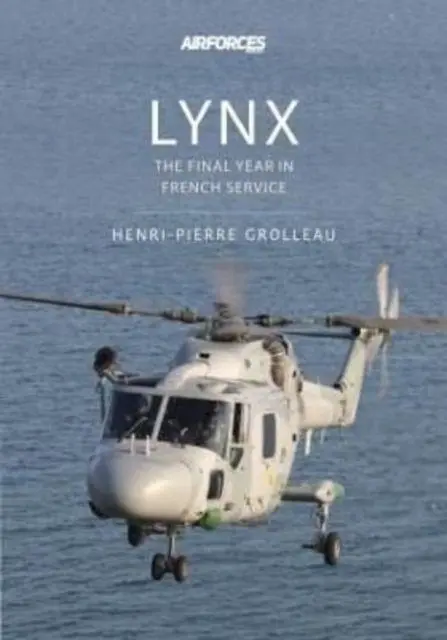 Cover: 9781913870126 | Lynx | The Final Years in French Service | Henri-Pierre Grolleau