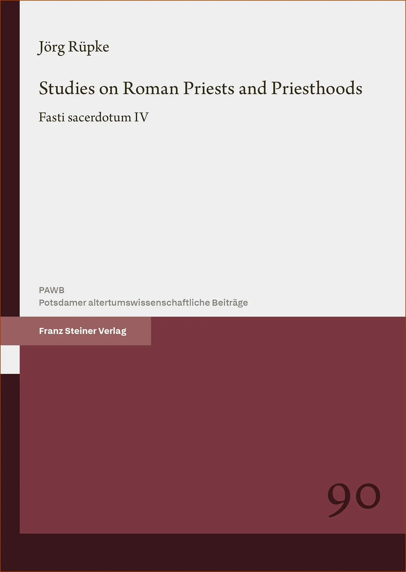 Cover: 9783515140126 | Studies on Roman Priests and Priesthoods | Fasti sacerdotum. Volume 4