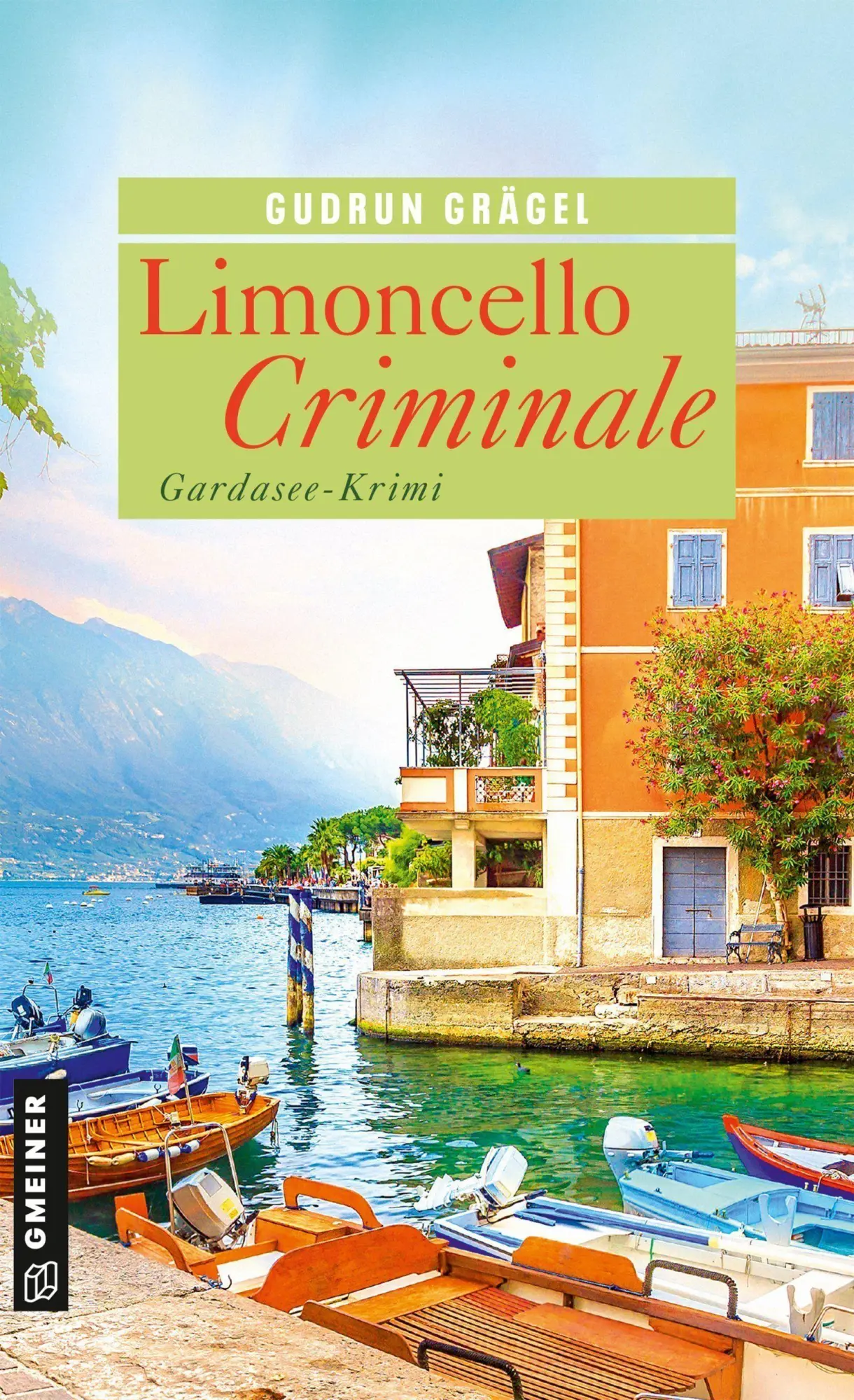 Cover: 9783839280126 | Limoncello Criminale | Gardasee-Krimi | Gudrun Grägel | Taschenbuch