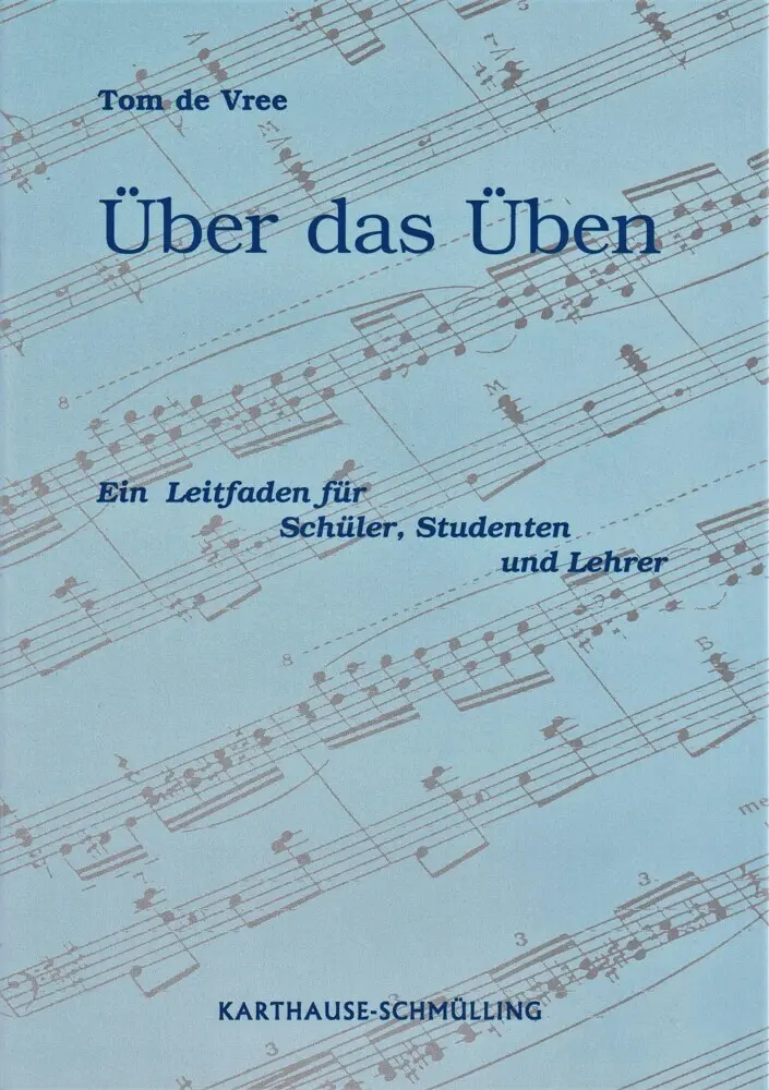 Cover: 9783922100126 | Über das Üben | Ein Leitfaden für Schüler, Studenten und Lehrer | Vree Cover: 9783922100126 | Über das Üben | Ein Leitfaden für Schüler, Studenten und Lehrer | Vree