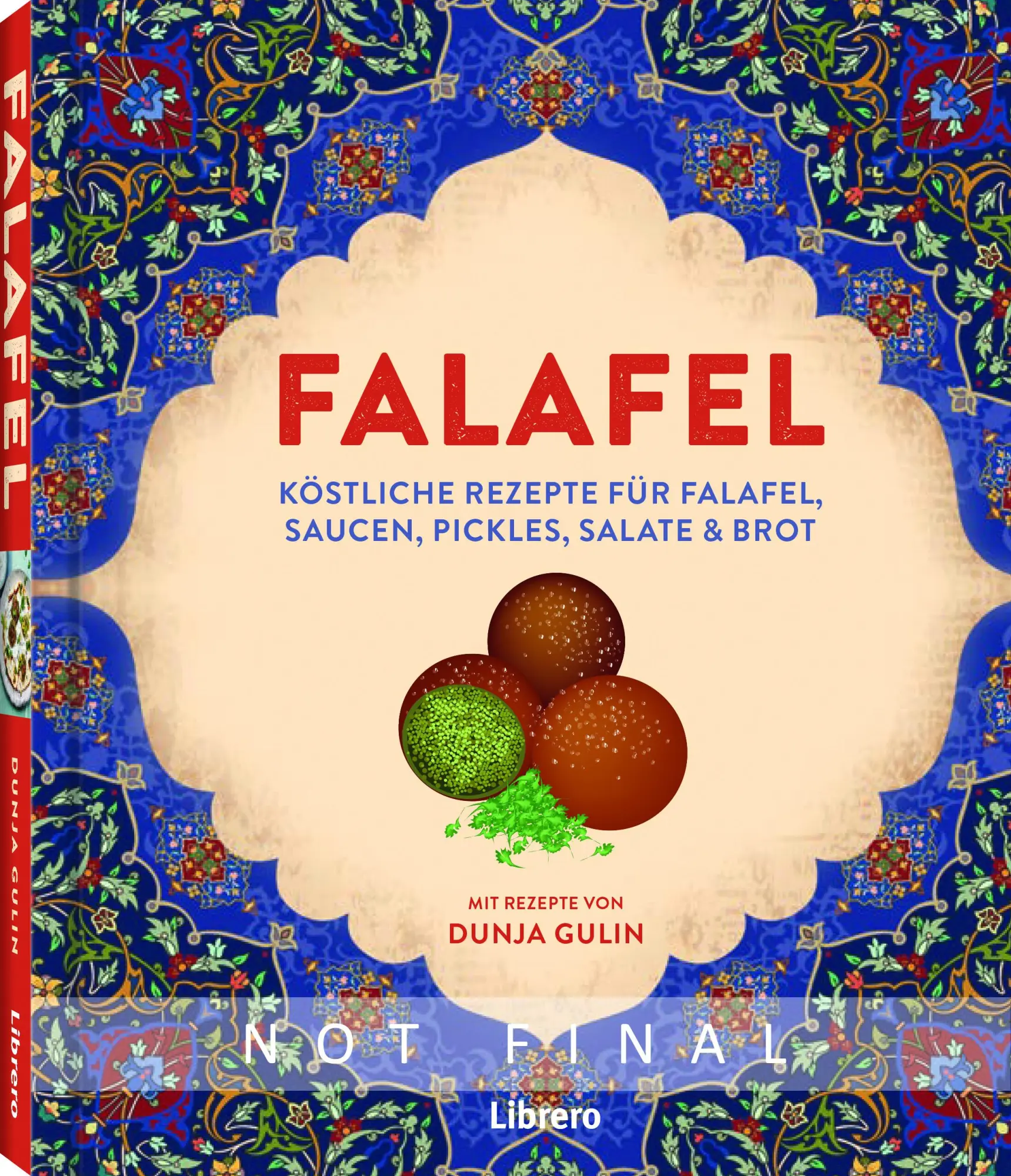 Cover: 9789464990126 | Falafel | Dunja Gulin | Buch | 160 S. | Deutsch | 2024 | Librero b.v. Cover: 9789464990126 | Falafel | Dunja Gulin | Buch | 160 S. | Deutsch | 2024 | Librero b.v.