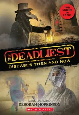 Cover: 9781338360226 | The Deadliest Diseases Then and Now (the Deadliest #1, Scholastic...