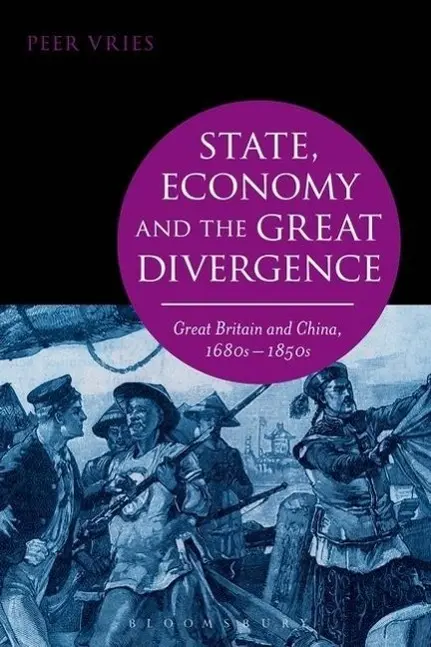 Cover: 9781472530226 | STATE ECONOMY &amp; THE GRT DIVERG | Great Britain and China, 1680s-1850s
