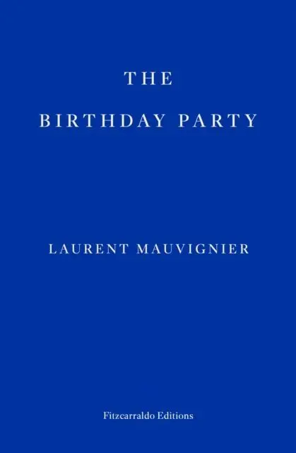 Cover: 9781804270226 | The Birthday Party | Laurent Mauvignier | Taschenbuch | 504 S. | 2023