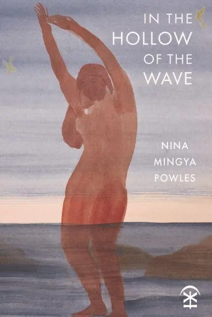Cover: 9781916760226 | In the Hollow of the Wave | Nina Mingya Powles | Taschenbuch | 2025