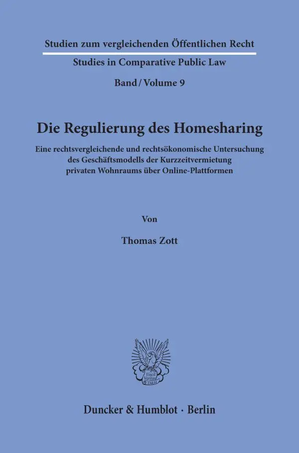 Cover: 9783428180226 | Die Regulierung des Homesharing. | Thomas Zott | Buch | 348 S. | 2020