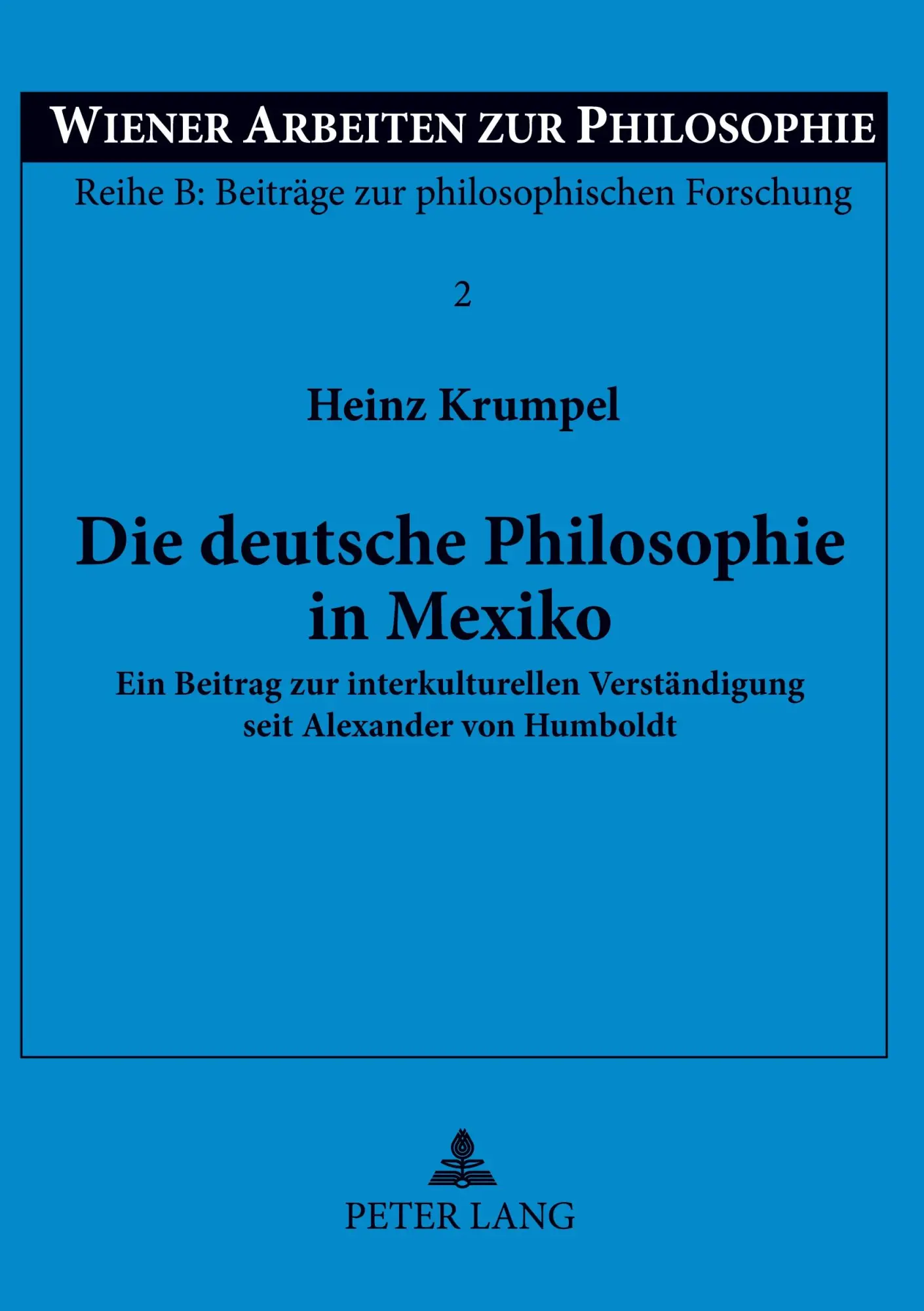 Cover: 9783631340226 | Die deutsche Philosophie in Mexiko | Heinz Krumpel | Taschenbuch