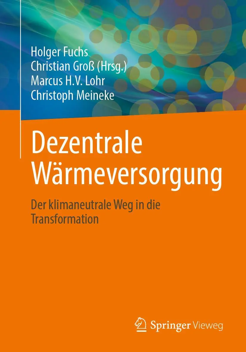 Cover: 9783658480226 | Dezentrale Wärmeversorgung | Holger Fuchs (u. a.) | Taschenbuch | xxv