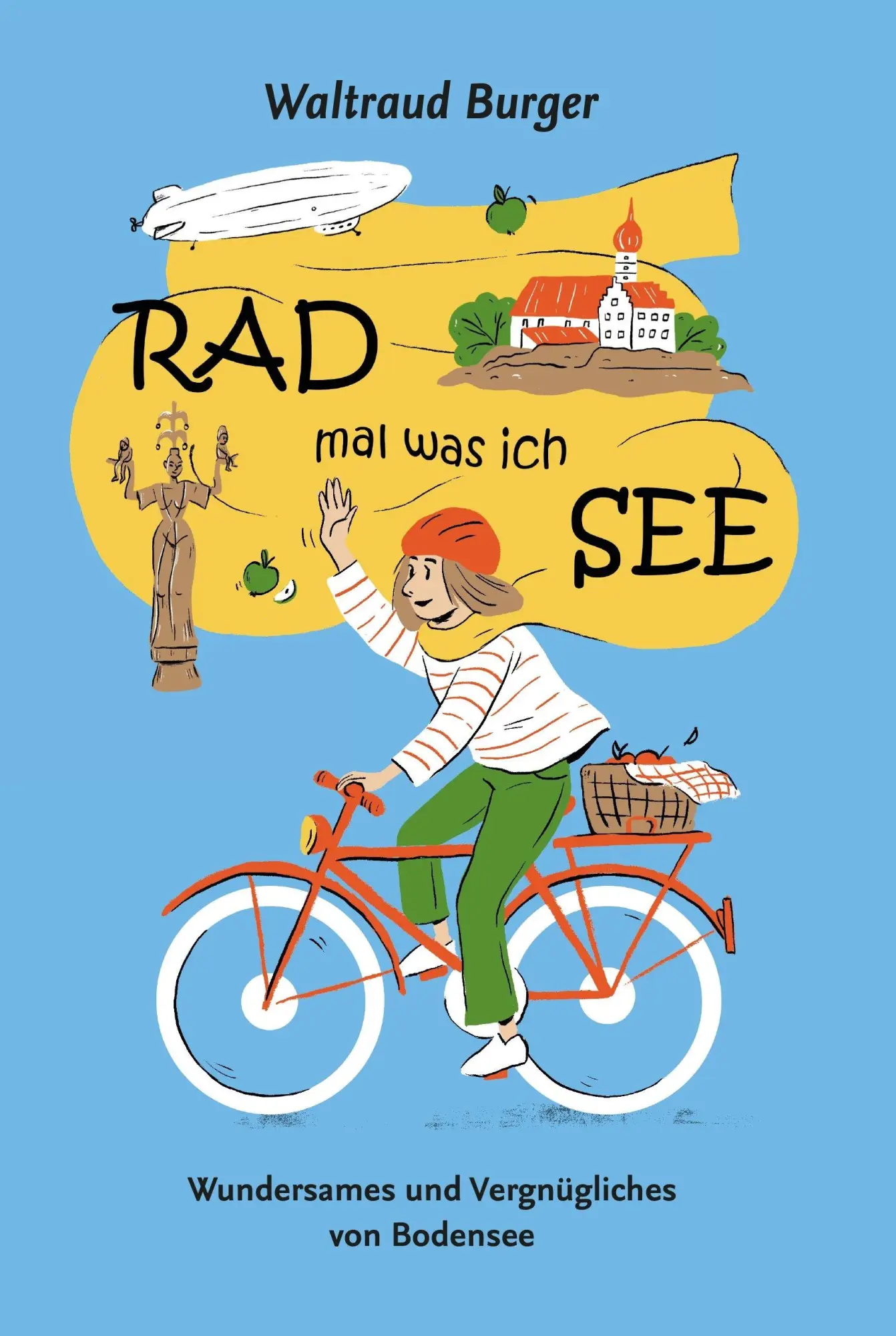 Cover: 9783823400226 | RAD mal was ich SEE | Wundersames und Vergnügliches vom Bodensee