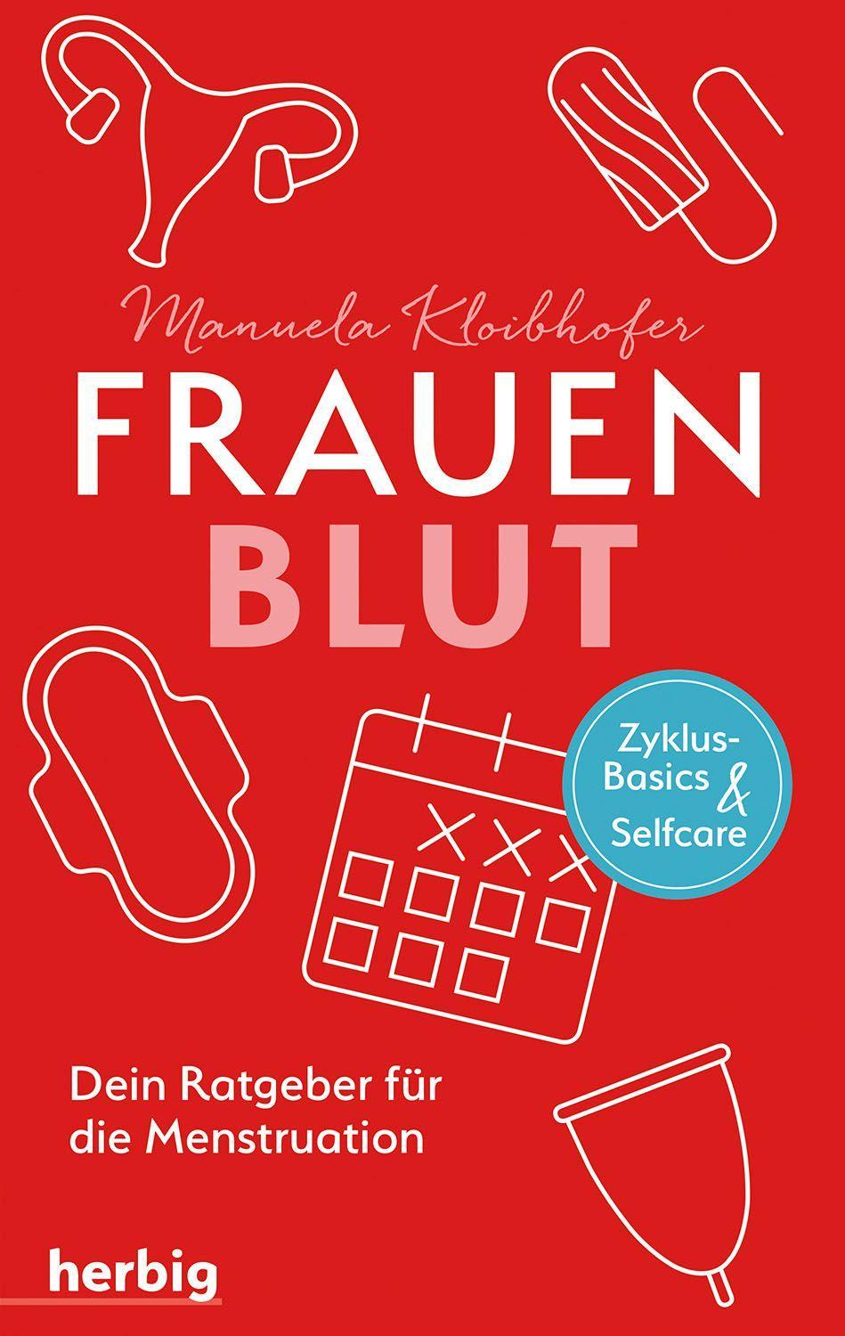 Cover: 9783968590226 | Frauenblut | Dein Ratgeber für die Menstruation | Manuela Kloibhofer
