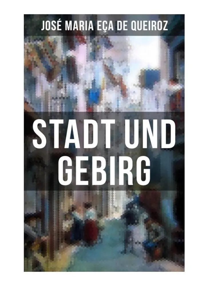 Cover: 9788027250226 | Stadt und Gebirg | José Maria Eça de Queiroz | Taschenbuch | 128 S.
