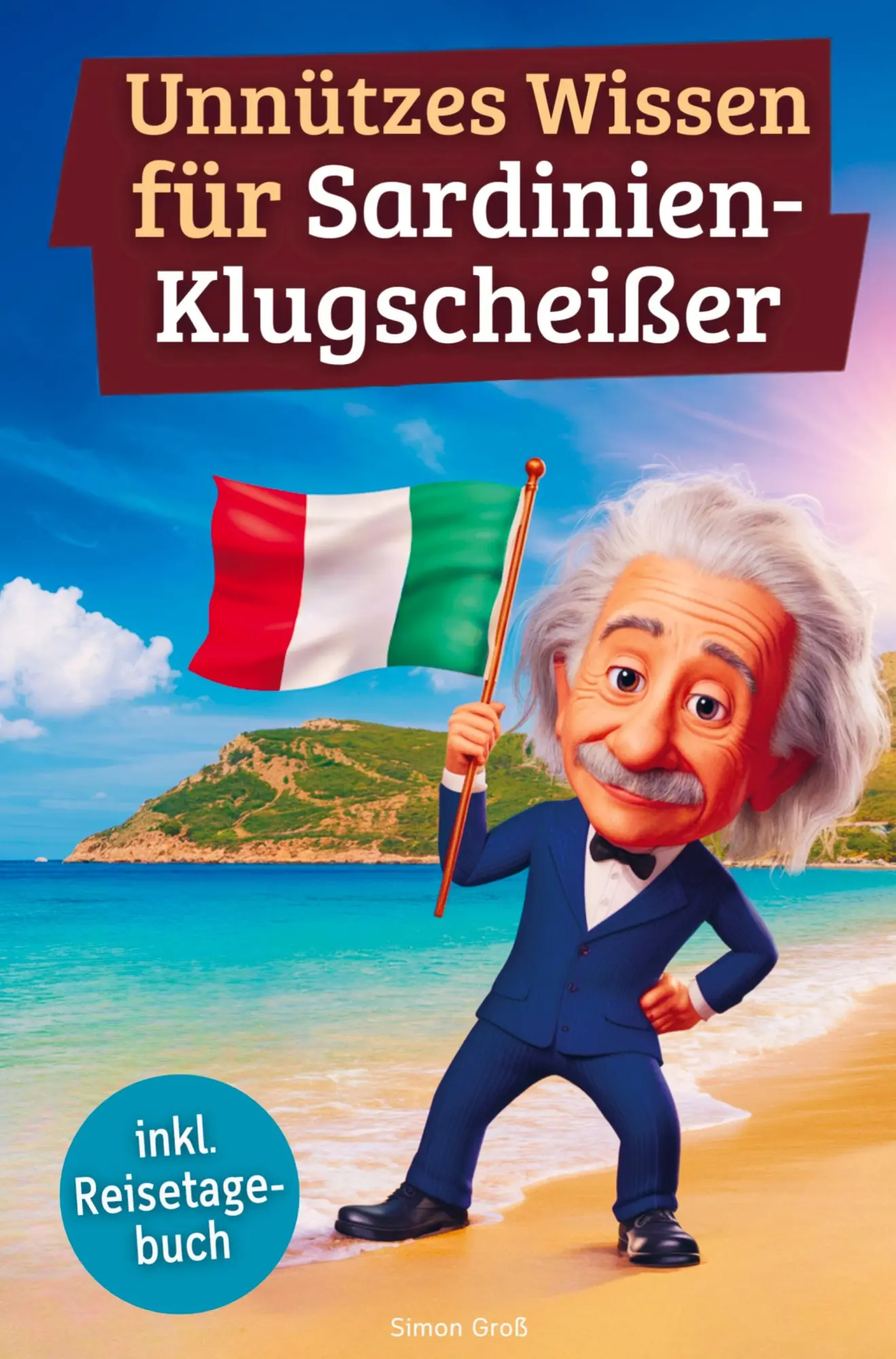 Cover: 9789403800226 | Unnützes Wissen für Sardinien-Klugscheißer | Simon Groß | Taschenbuch
