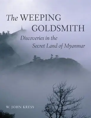 Cover: 9780789210326 | The Weeping Goldsmith | Discoveries in the Secret Land of Myanmar