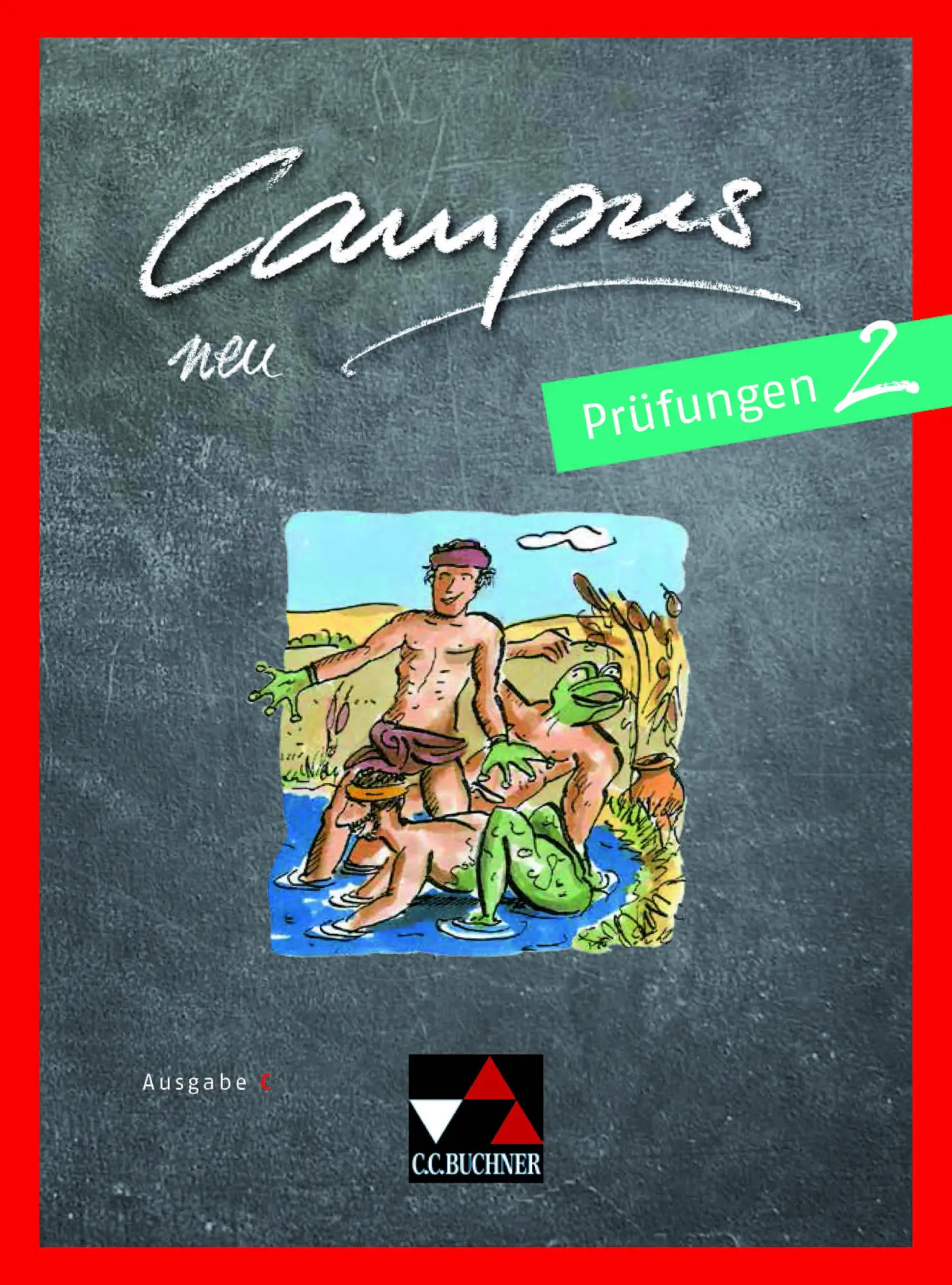 Cover: 9783661410326 | Campus C neu 2 Prüfungen | Gesamtkurs Latein in drei Bänden | Fuchs