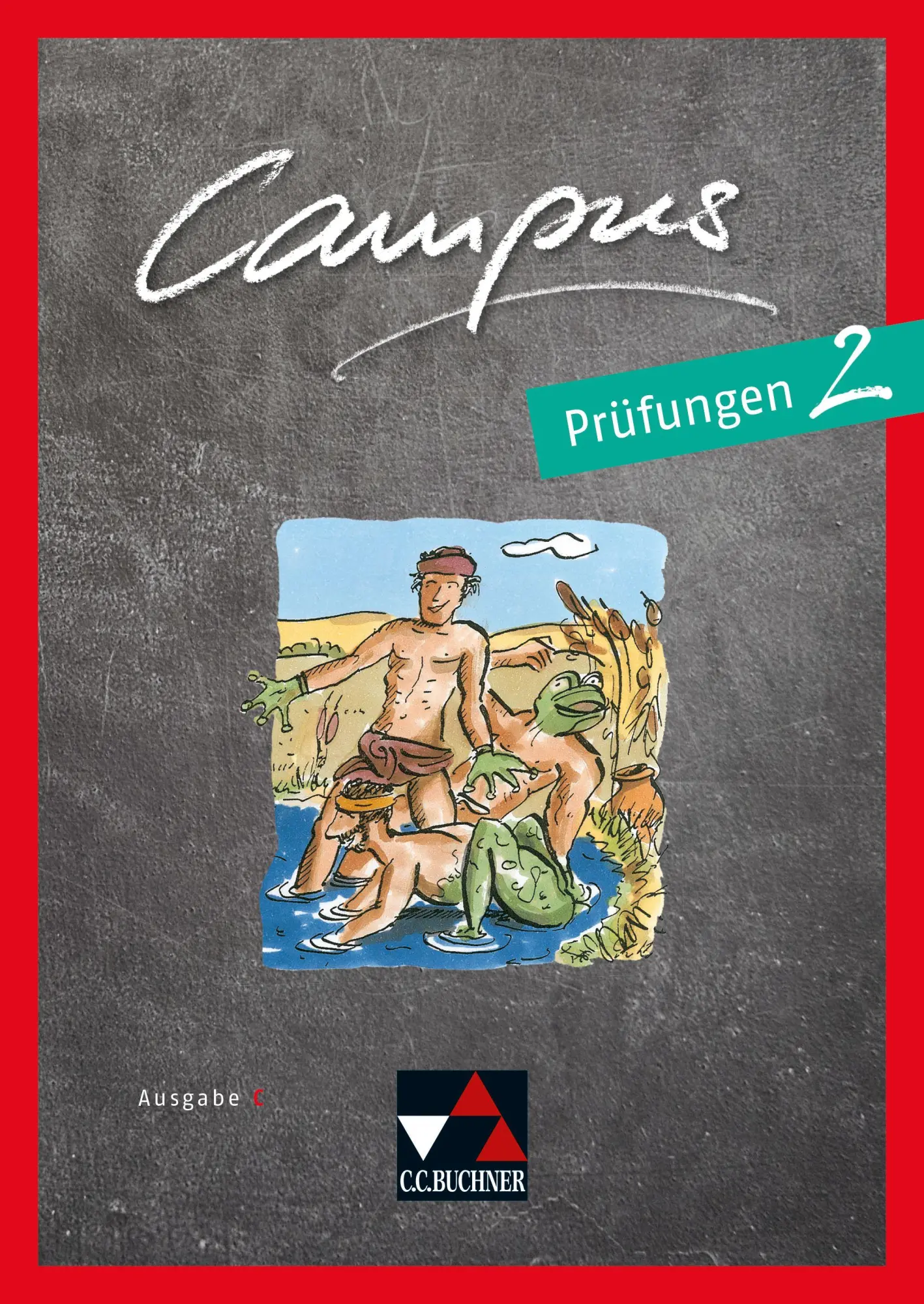 Cover: 9783661410326 | Campus C neu 2 Prüfungen | Gesamtkurs Latein in drei Bänden | Fuchs Cover: 9783661410326 | Campus C neu 2 Prüfungen | Gesamtkurs Latein in drei Bänden | Fuchs