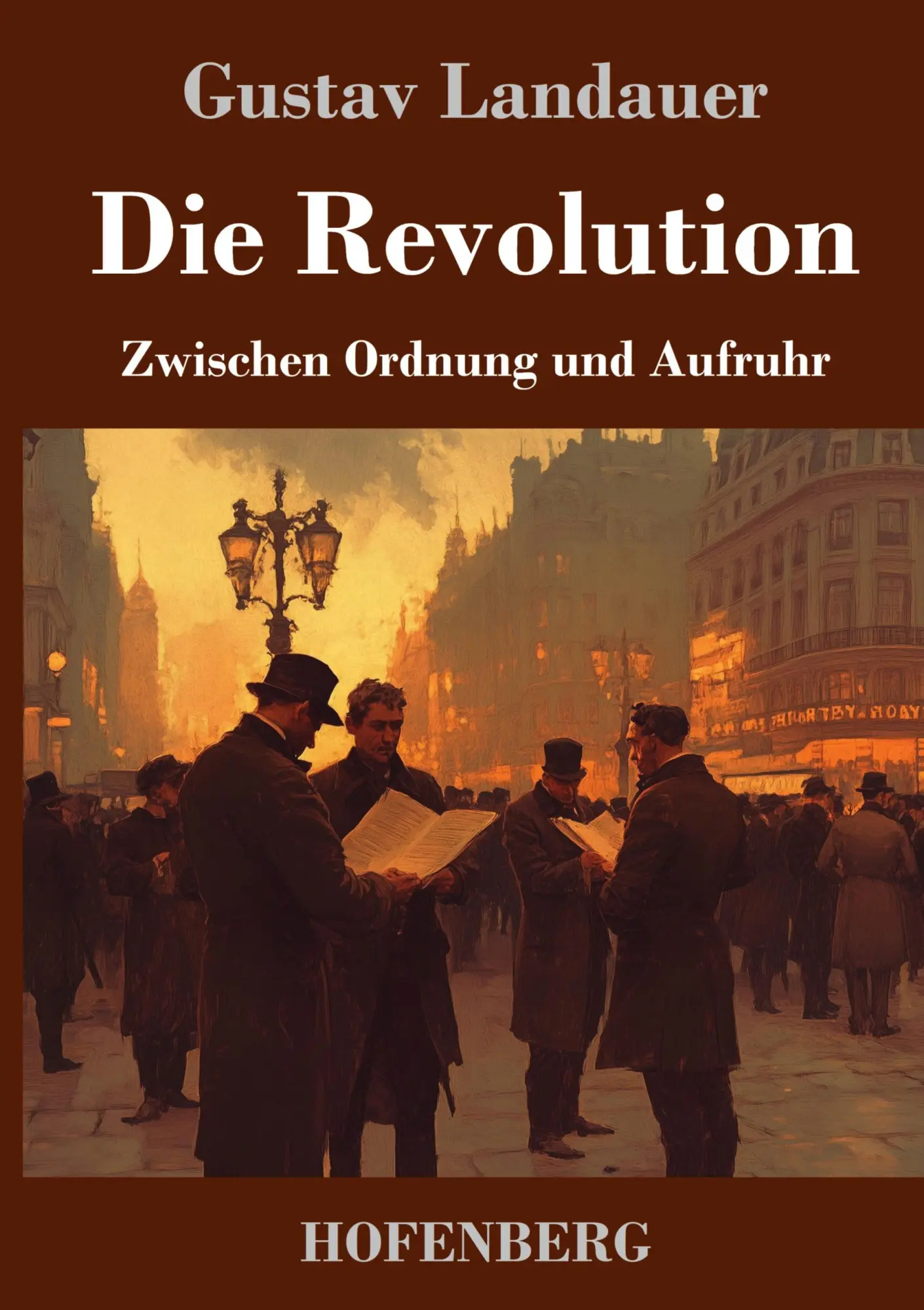 Cover: 9783743750326 | Die Revolution | Zwischen Ordnung und Aufruhr | Gustav Landauer | Buch