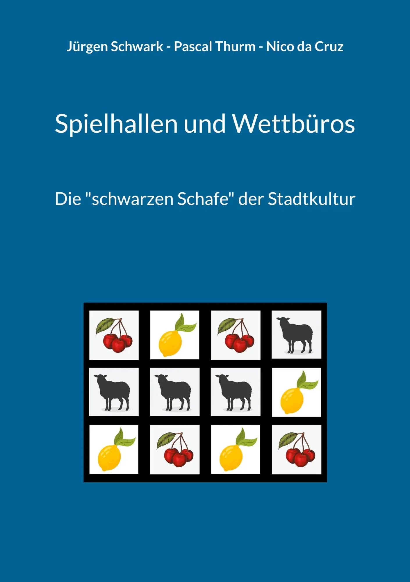 Cover: 9783769350326 | Spielhallen und Wettbüros | Die "schwarzen Schafe" der Stadtkultur