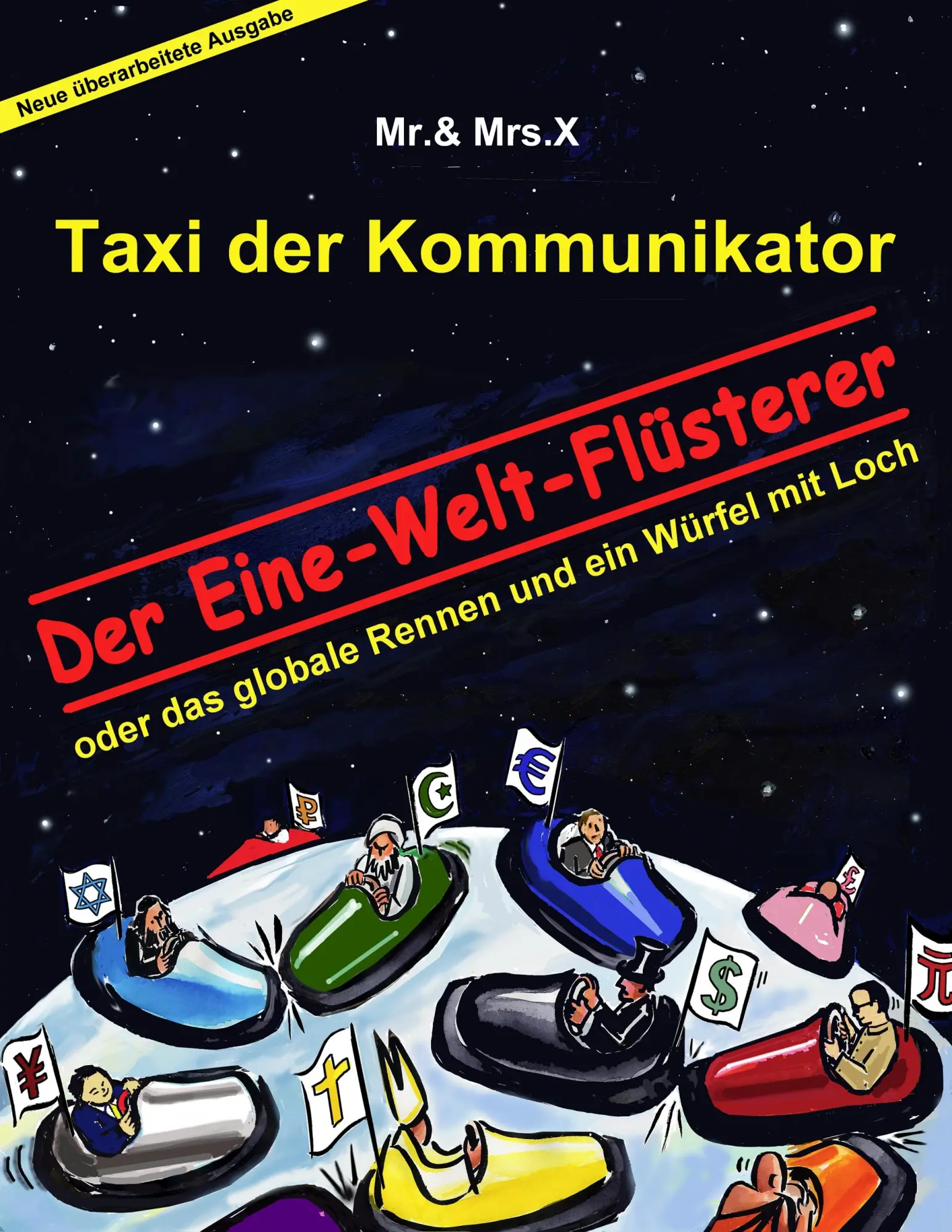Cover: 9783844800326 | Taxi der Kommunikator: Der Eine-Welt-Flüsterer | &amp; X | Taschenbuch