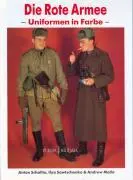 Cover: 9783939700326 | Die rote Armee - Uniformen in Farbe | Anton Schalito (u. a.) | Buch