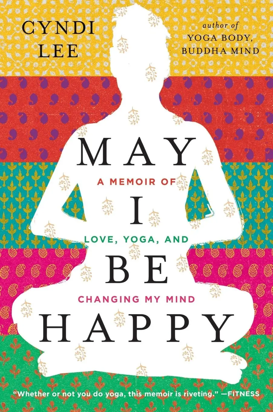 Cover: 9780142180426 | May I Be Happy | A Memoir of Love, Yoga, and Changing My Mind | Lee