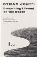 Everything I Found on the Beach | Cynan Jones | Taschenbuch | 224 S. | Englisch | 2014 | Granta Books | EAN 9781783780426 - Jones, Cynan