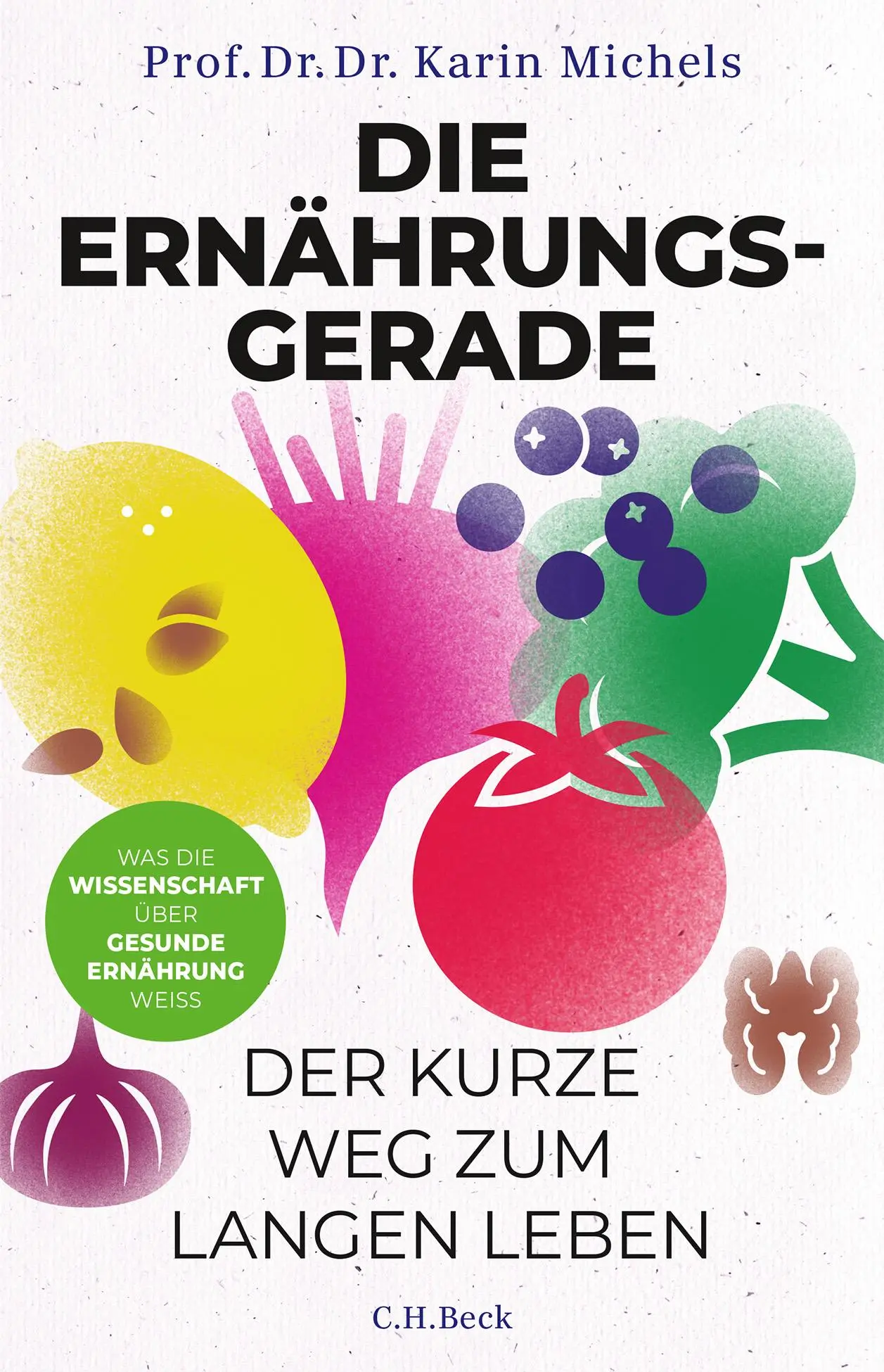 Cover: 9783406830426 | Die Ernährungsgerade | Karin Michels | Buch | 208 S. | Deutsch | 2025