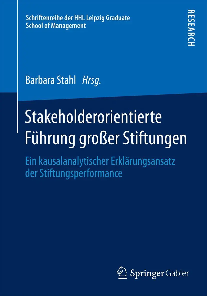 Cover: 9783658080426 | Stakeholderorientierte Führung großer Stiftungen | Barbara Stahl | xxv