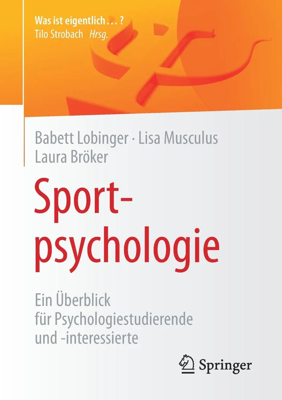Cover: 9783662630426 | Sportpsychologie | Babett Lobinger (u. a.) | Taschenbuch | XII | 2021