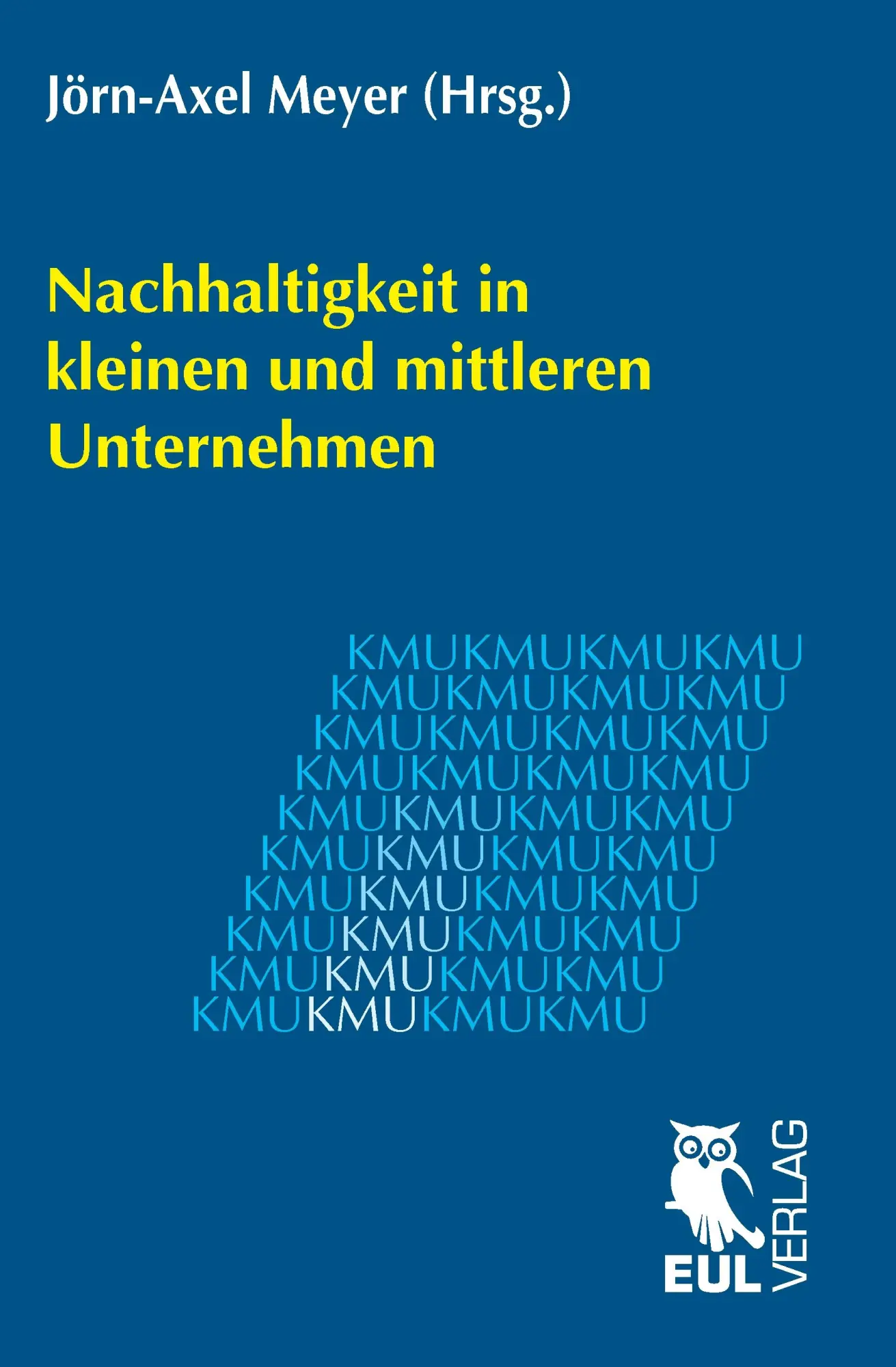 Cover: 9783844100426 | Nachhaltigkeit in kleinen und mittleren Unternehmen | Jörn-Axel Meyer