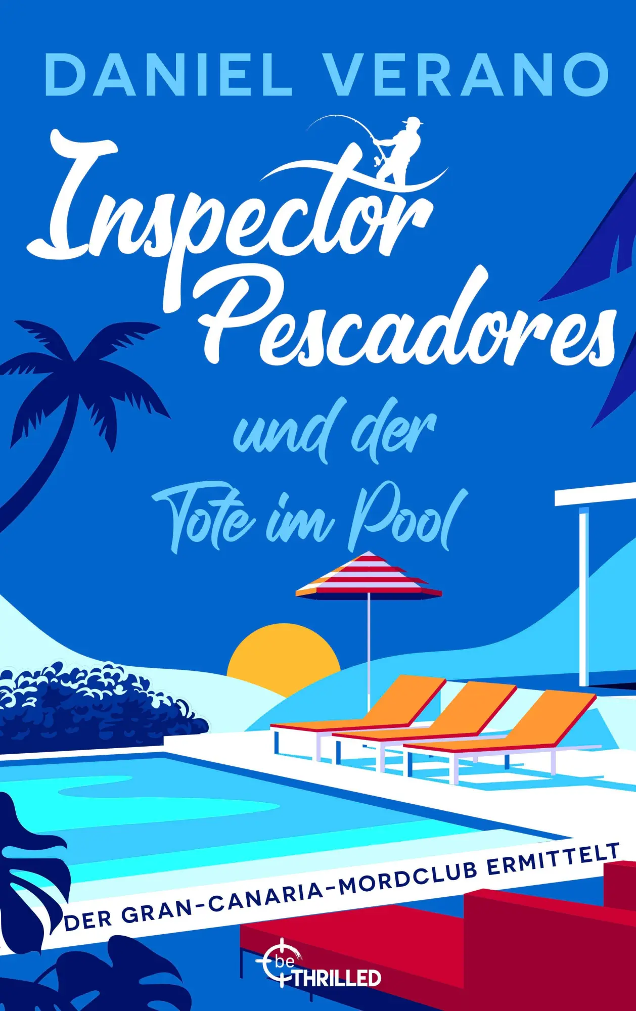 Cover: 9783947610426 | Inspector Pescadores und der Tote im Pool | Daniel Verano | Buch