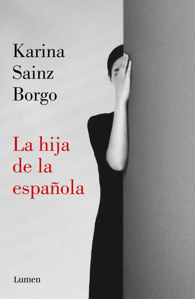 Cover: 9788466350426 | La Hija de la española | Karina Sainz Borgo | Taschenbuch | 224 S.