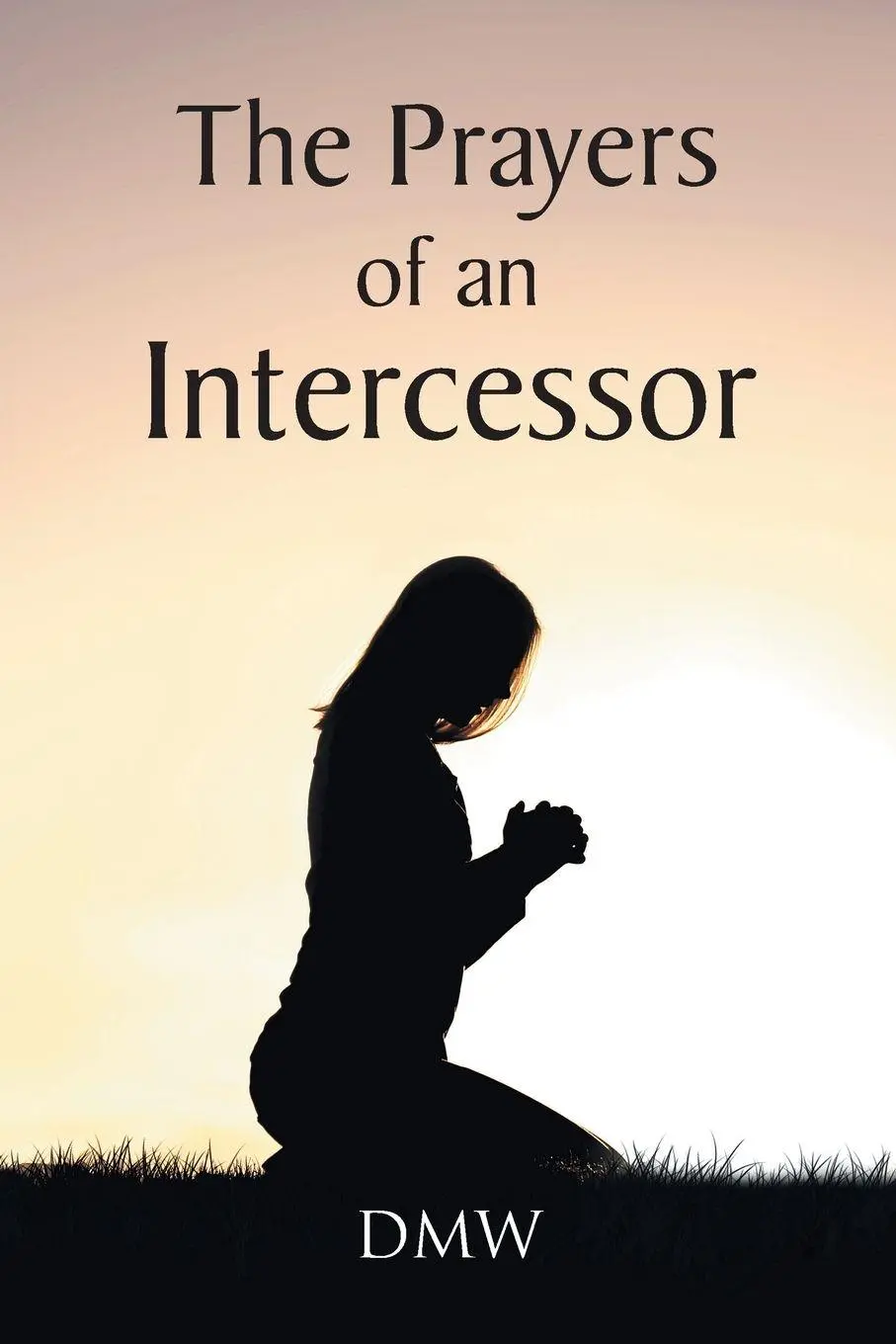 Cover: 9781098070526 | The Prayers of an Intercessor | Dmw | Taschenbuch | Englisch | 2021