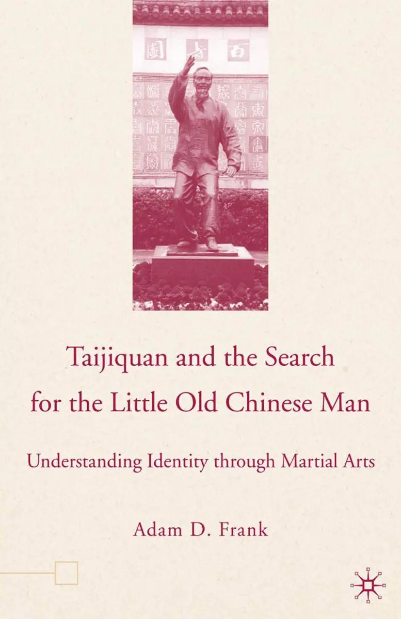 Cover: 9781349530526 | Taijiquan and The Search for The Little Old Chinese Man | A. Frank