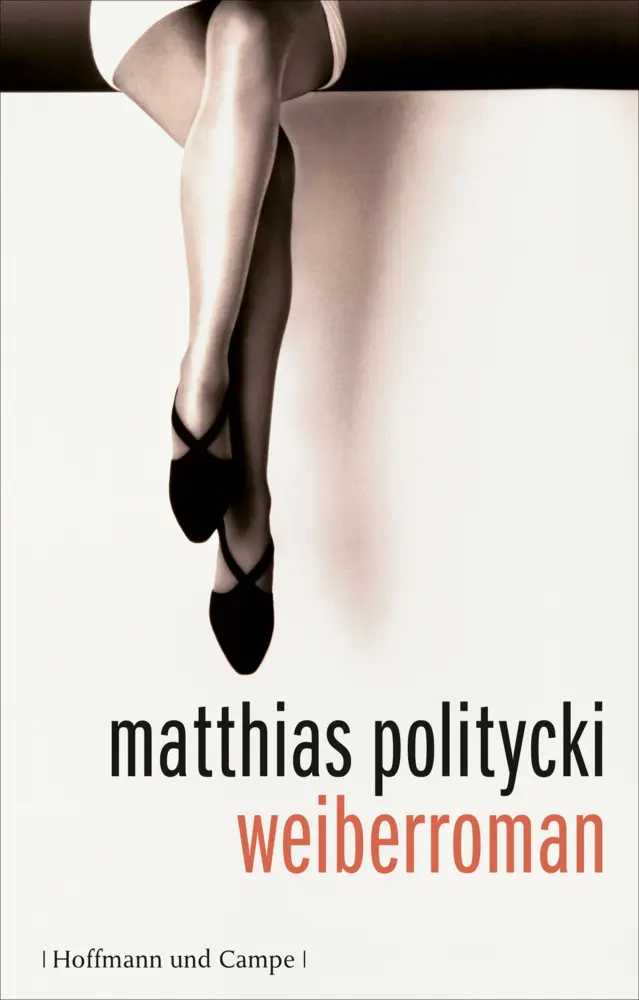 Cover: 9783455400526 | Weiberroman | Matthias Politycki | Buch | 432 S. | Deutsch | 2009