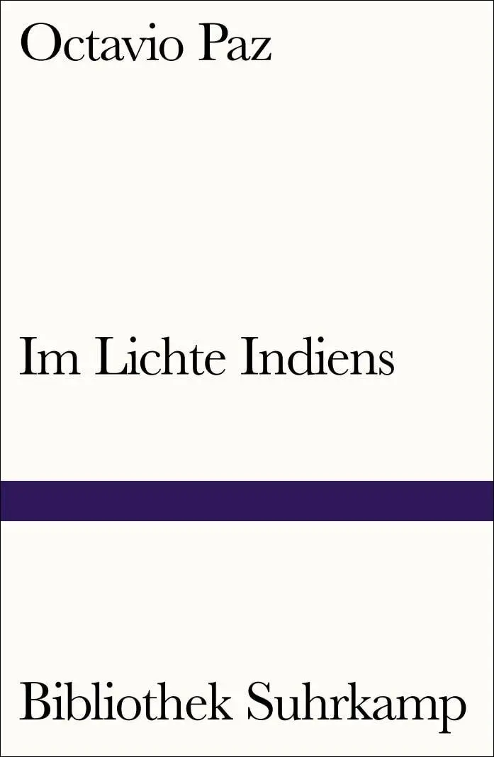 Cover: 9783518240526 | Im Lichte Indiens | Ein Essay | Octavio Paz | Taschenbuch | 203 S.