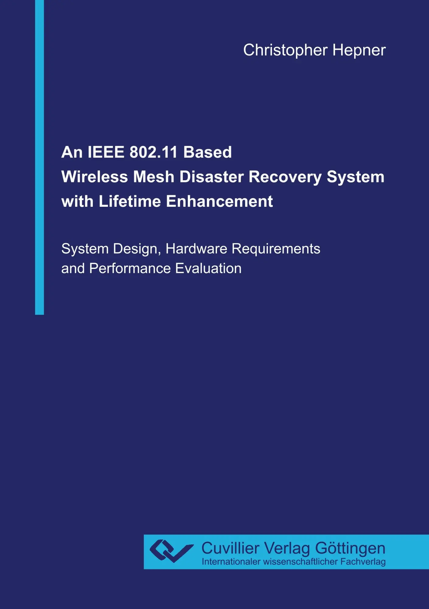Cover: 9783736970526 | An IEEE 802.11 Based Wireless Mesh Disaster Recovery System with...